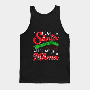 Dear Santa I Tried To Be Good Mama Tank Top